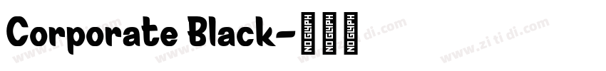 Corporate Black字体转换 Corporate Black字体转换